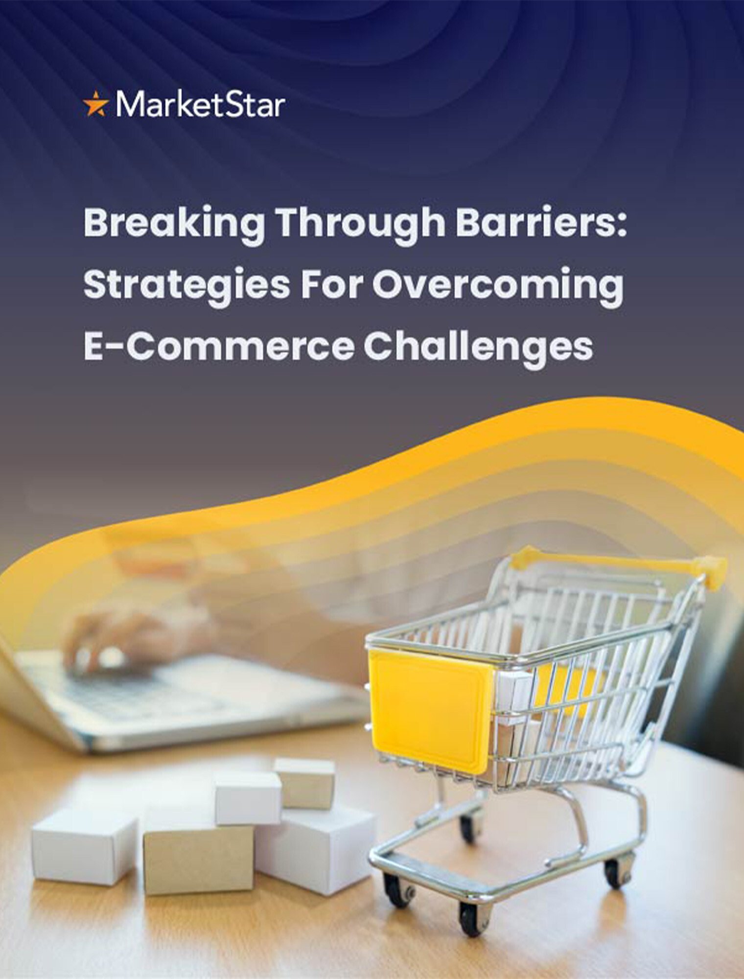 Breaking Through Barriers: Strategies for Overcoming E-Commerce Challenges